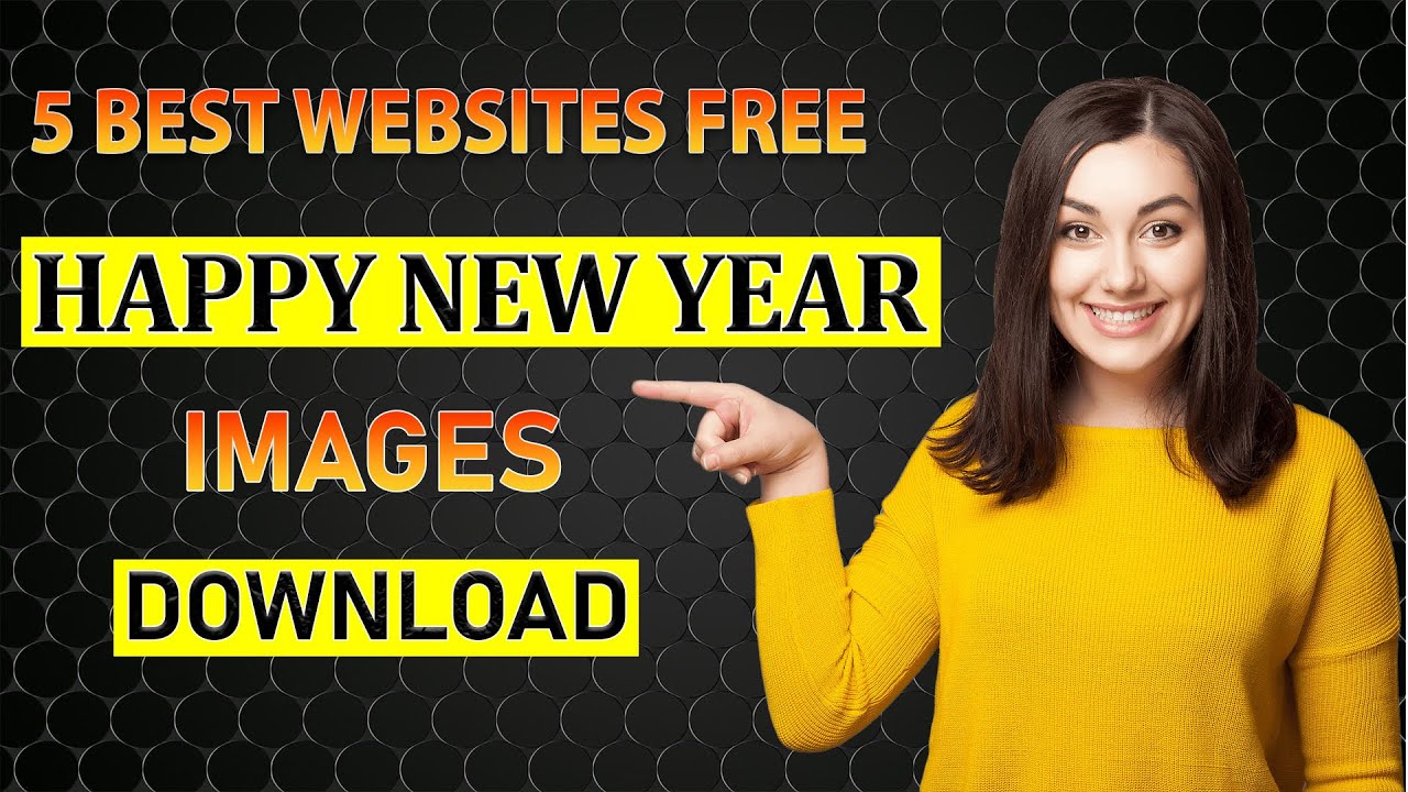 BEST WEBSITES TO GET FREE NEW YEAR HD PICTURES FOR FREE